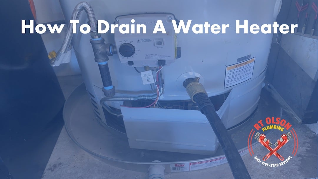How to drain a water heater - featured image 2 - by RT Olson Plumbing in Corona CA